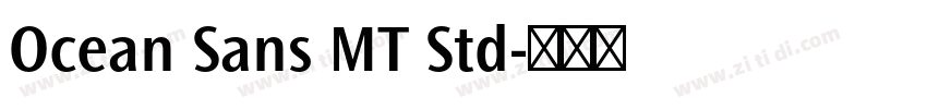 Ocean Sans MT Std字体转换 Ocean Sans MT Std字体转换